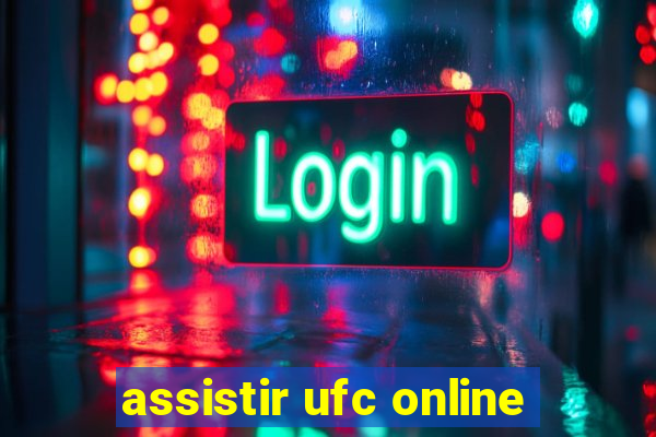 assistir ufc online